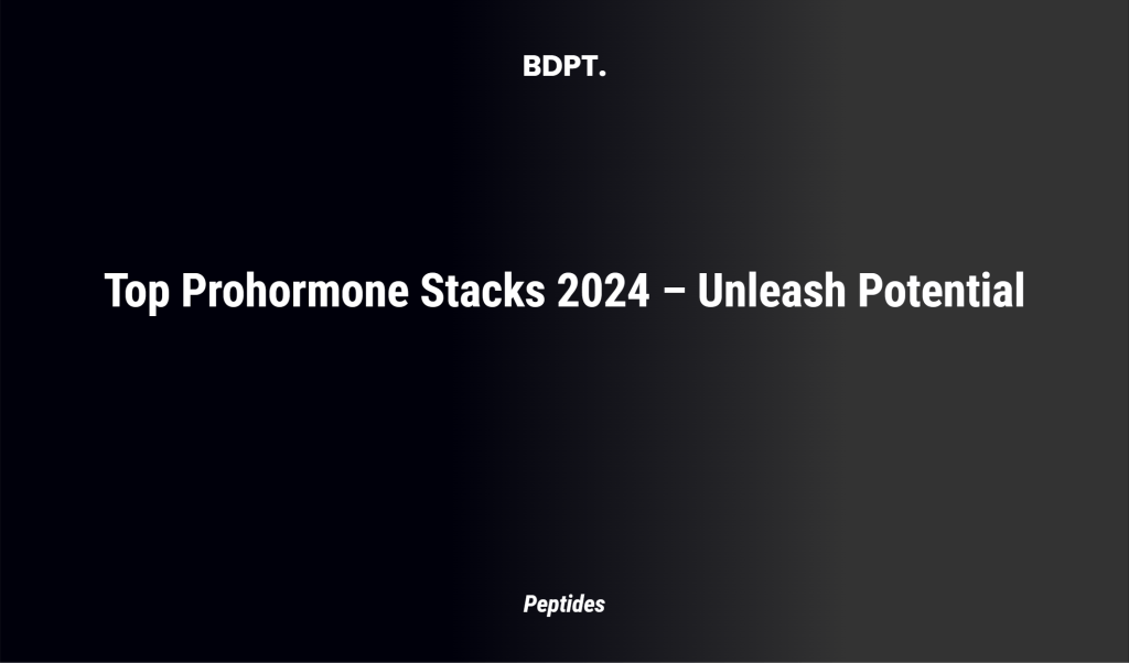 Top Prohormone Stacks 2024 – Unleash Potential