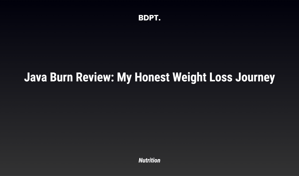 Java Burn Review: My Honest Weight Loss Journey