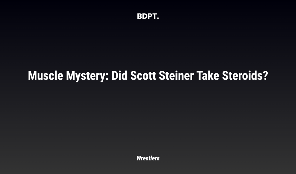 Muscle Mystery: Did Scott Steiner Take Steroids?