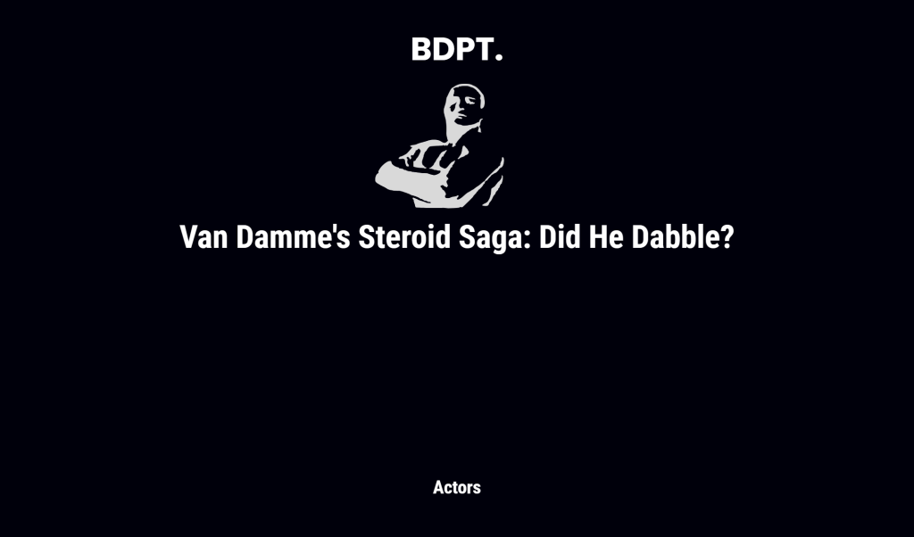 Van Damme's Steroid Saga: Did He Dabble?